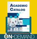 Academic Catalogs – On-Demand Training