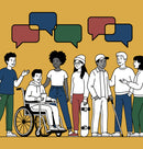 Illustrated group of diverse people standing together, with speech bubbles above them. One person is seated in a wheelchair, and another holds a skateboard while a third uses a cane.