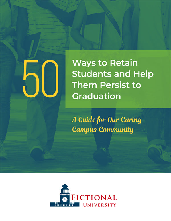 50 Ways to Retain Students and Help Them Persist to Graduation