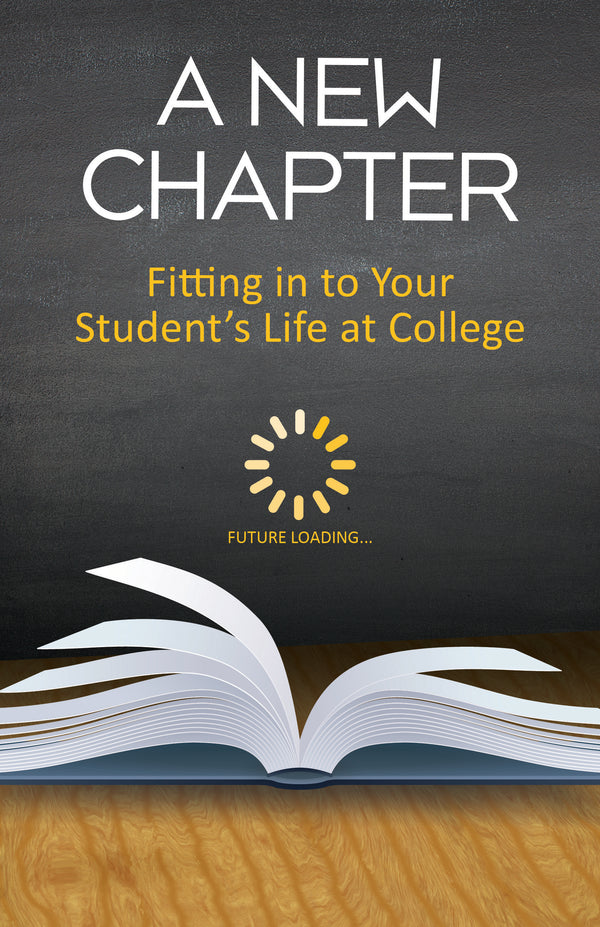 A New Chapter: Fitting in to Your Student's Life at College – Brochure for Families