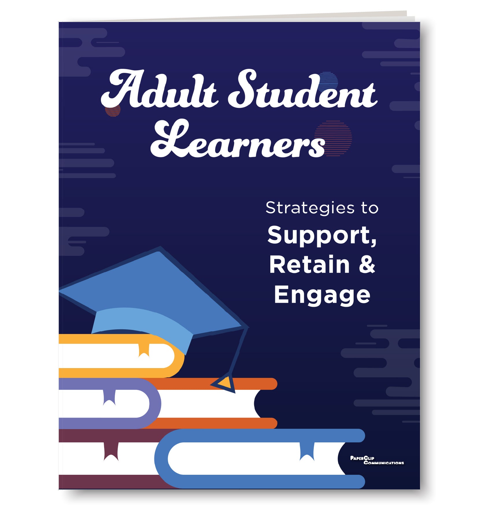 Adult Student Learners: Strategies to Support, Engage and Retain – Dig