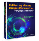Cultivating Vibrant Campus Communities to Engage All Students: Training Tools
