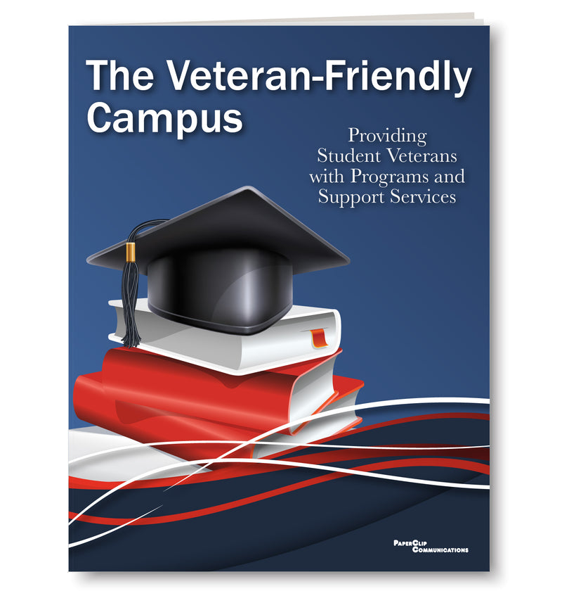 The Veteran-Friendly Campus: Providing Student Veterans with Programs and Support Services