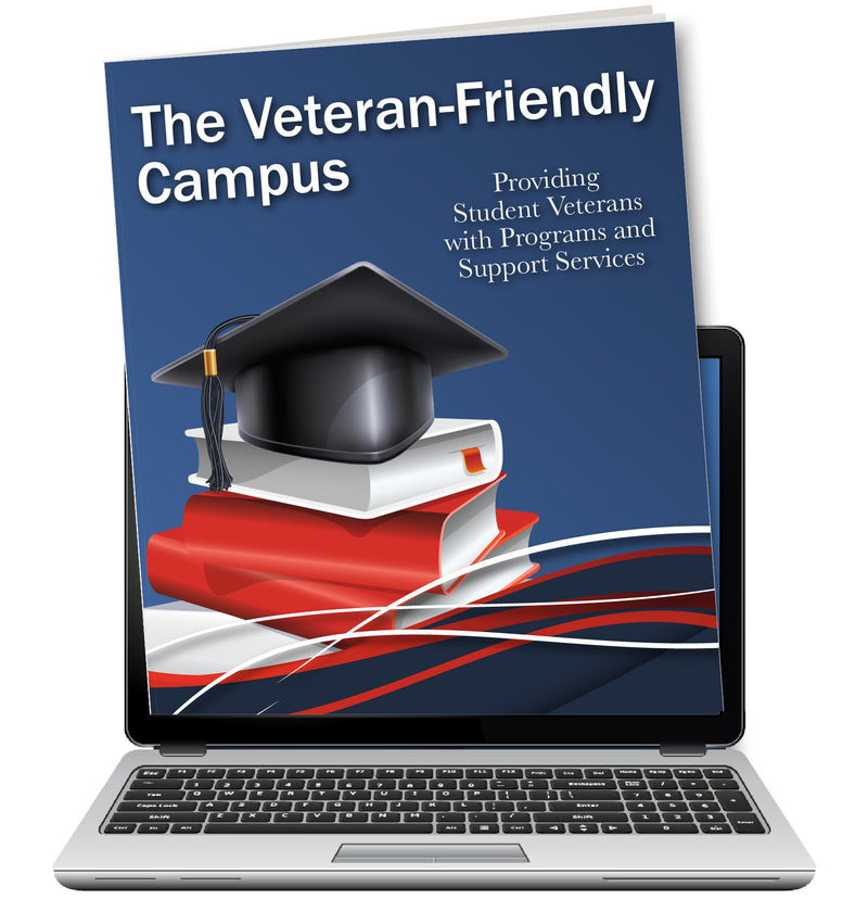 The Veteran-Friendly Campus: Providing Student Veterans with Programs and Support Services