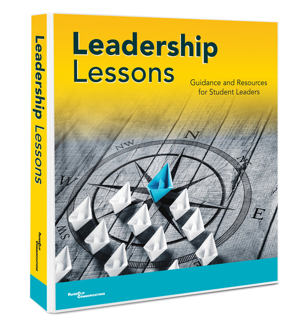 Leadership Lessons: Guidance and Resources for Student Leaders Binder