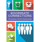 Roommate Connections: Developing a Positive Relationship – Brochure for Students