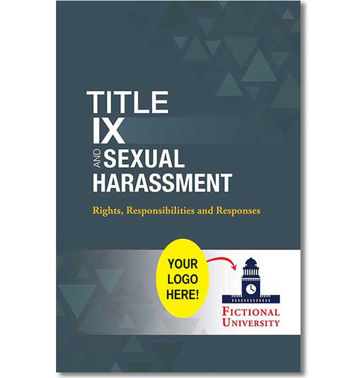 Title IX and Sexual Harassment: Rights, Responsibilities and Responses – Brochure for Students