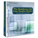 The Residence Life Case Studies Binder: Practice, Perspective & Preparation